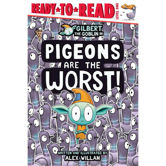 Pigeons Are the Worst!: Ready-To-Read Level 1 - ISBN 9781665986007