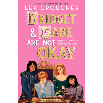 Bridget and Gabe Are Not Okay: the sequel to the YA Book Prize-winning Gwen and Art Are Not in Love - ISBN 9781526690098