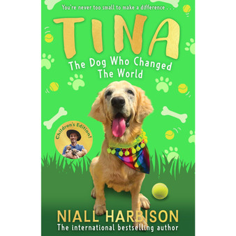 Tina: The Dog Who Changed the World (Children’s edition): The bestselling story of a life-changing friendship with rescue dog, Tina. Now in paperback – new for 2026! - ISBN 9780008798871