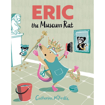 Eric the Museum Rat: A brilliantly funny children’s illustrated picture book new for 2026 - ISBN 9780008797195