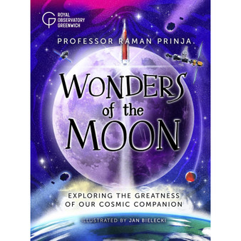 Wonders of the Moon: Exploring the greatness of our cosmic companion, in partnership with Royal Observatory Greenwich - ISBN 9781526326997