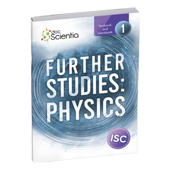 Doc Scientia Further Studies Physics Textbook and Workbook Book 1 (Full Colour) - ISBN 9781991210098