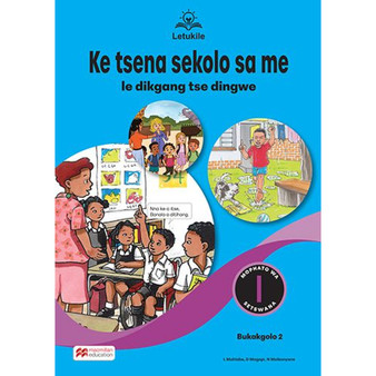 Letukile Setswana Puo ya Gae Grade 1 Big Book 2: Ke Tsena Sekolo sa Me le Dikgang Tse Dingwe (2026 edition) - ISBN 9781779977618