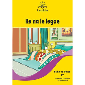 Letukile Setswana Puo ya Gae Grade 1 Reader 17: Ke na le Legae (2026 edition) - ISBN 9781779977366