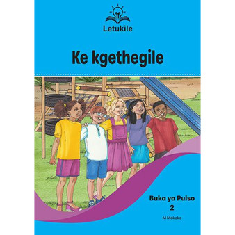 Letukile Setswana Puo ya Gae Grade 1 Reader 2: Ke Kgethegile (2026 edition) - ISBN 9781779977212