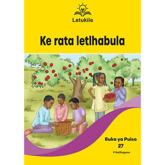 Letukile Setswana Puo ya Gae Grade 1 Reader 27: Ke Rata Letlhabula (2026 edition) - ISBN 9781779977465
