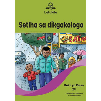 Letukile Setswana Puo ya Gae Grade 1 Reader 29: Setlha sa Dikgakologo (2026 edition) - ISBN 9781779977489