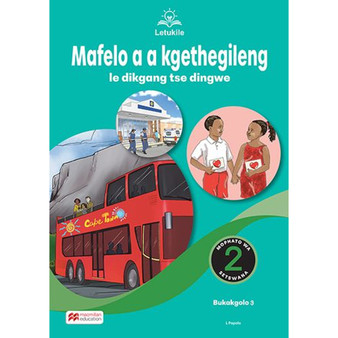 Letukile Setswana Puo ya Gae Grade 2 Big Book 3: Mafelo a a Kgethegileng le Dikgang Tse Dingwe (2026 edition) - ISBN 9781779978134