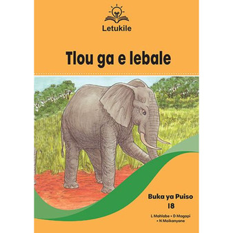 Letukile Setswana Puo ya Gae Grade 2 Reader 18: Tlou ga e Lebale (2026 edition) - ISBN 9781779977885