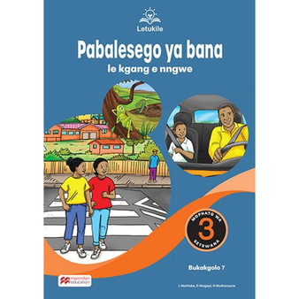 Letukile Setswana Puo ya Gae Grade 3 Big Book 7: Pabalesego ya Bana le Dikgang Tse Dingwe (2026 edition) - ISBN 9781779978684