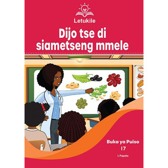 Letukile Setswana Puo ya Gae Grade 3 Reader 17: Dijo Tse di Siametseng Mmele (2026 edition) - ISBN 9781779978387