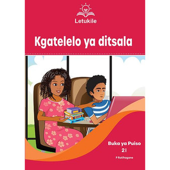 Letukile Setswana Puo ya Gae Grade 3 Reader 21: Kgatelelo ya Ditsala (2026 edition) - ISBN 9781779978424