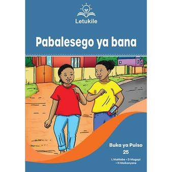 Letukile Setswana Puo ya Gae Grade 3 Reader 25: Pabalesego ya Bana (2026 edition) - ISBN 9781779978462