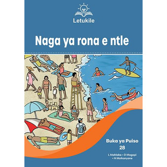 Letukile Setswana Puo ya Gae Grade 3 Reader 28: Naga ya Rona e Ntle (2026 edition) - ISBN 9781779978493