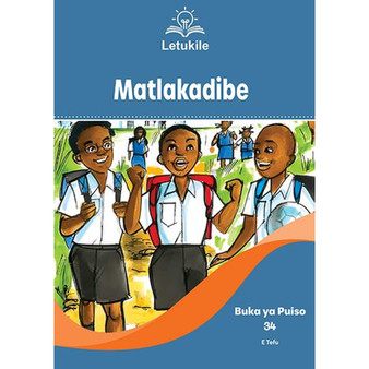 Letukile Setswana Puo ya Gae Grade 3 Reader 34: Matlakadibe (2026 edition) - ISBN 9781779978554