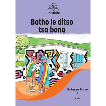Letukile Setswana Puo ya Gae Grade 3 Reader 9: Batho le Ditso Tsa Bona (2026 edition) - ISBN 9781779978301