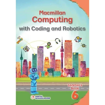 MACMILLAN COMPUTING WITH CODING AND ROBOTICS GRADE 6 TEACHER'S GUIDE - ISBN 9781779973429