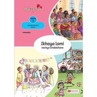Masicathule isiZulu Ulimi lwasekhaya Grade 1 Big Book 6: Ikhaya Lami Nezinye Izindatshana (2026 edition) - ISBN 9781779976123