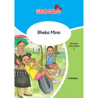 Masicathule isiZulu Ulimi lwasekhaya Grade 1 Reader 1: Bheka Mina (2026 edition) - ISBN 9781779975515