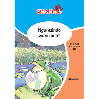 Masicathule isiZulu Ulimi lwasekhaya Grade 1 Reader 16: Ngumsindo Wani Lona? (2026 edition) - ISBN 9781779975829