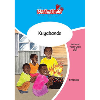 Masicathule isiZulu Ulimi lwasekhaya Grade 1 Reader 22: Kuyabanda (2026 edition) - ISBN 9781779975881