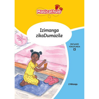 Masicathule isiZulu Ulimi lwasekhaya Grade 2 Reader 13: Izimanga Zikadumazile (2026 edition) - ISBN 9781779976383