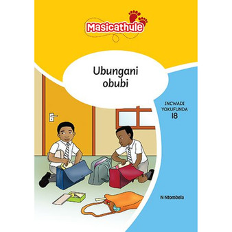 Masicathule isiZulu Ulimi lwasekhaya Grade 2 Reader 18: Ubungani Obubi (2026 edition) - ISBN 9781779976437