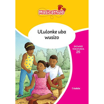 Masicathule isiZulu Ulimi lwasekhaya Grade 2 Reader 25: Ululonke Uba Wusizo (2026 edition) - ISBN 9781779976505