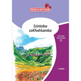 Masicathule isiZulu Ulimi lwasekhaya Grade 3 Reader 21: Izintaba Zokhahlamba (2026 edition) - ISBN 9781779976895