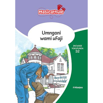 Masicathule isiZulu Ulimi lwasekhaya Grade 3 Reader 32: Umngani Wami Ufaji (2026 edition) - ISBN 9781779977007