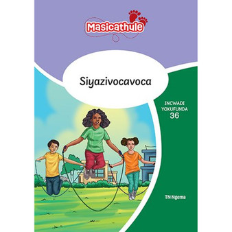 Masicathule isiZulu Ulimi lwasekhaya Grade 3 Reader 36: Siyazivocavoca (2026 edition) - ISBN 9781779977045