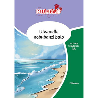 Masicathule isiZulu Ulimi lwasekhaya Grade 3 Reader 38: Ulwandle Nobubanzi Balo (2026 edition) - ISBN 9781779977069