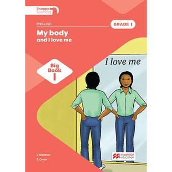 Snappy Sounds English First Additional Language Grade 1 Big Book 1: My Body and I Love Me (2026 edition) - ISBN 9781779979124