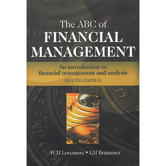 The ABC of Financial Management – An Introduction to Financial Management and Analysis (2nd edition) - ISBN 9780627025297