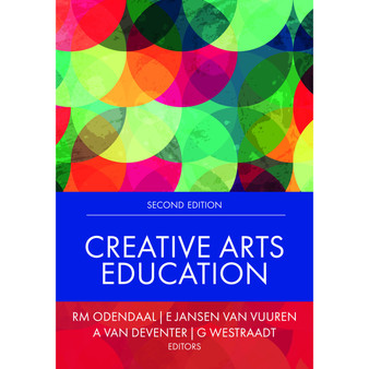 Creative Arts Education (2nd edition) - ISBN 9780627042935