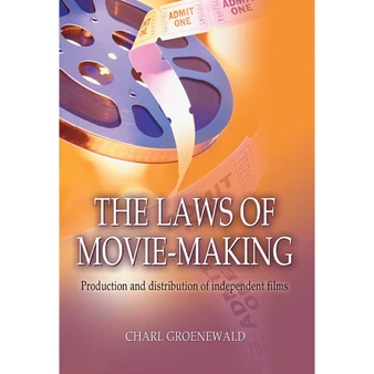 The laws of movie making – production and distribution of independent films - ISBN 9780627026591