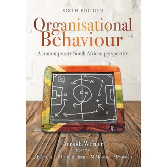 Organisational behaviour – A contemporary South African perspective (6th edition) - ISBN 9780627042812