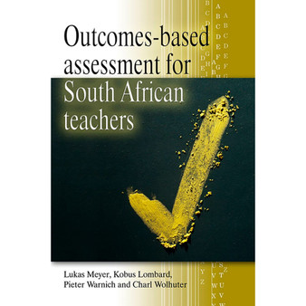 Outcomes-Based Assessment for South African Teachers - ISBN 9780627027482