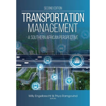 Transportation management – A South African perspective (2nd edition) - ISBN 9780627042775