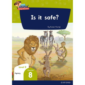 Oxford Reading for Comprehension Home Language Grade 1 Level 2 Reader 8: Is it safe? - ISBN 9780190793081