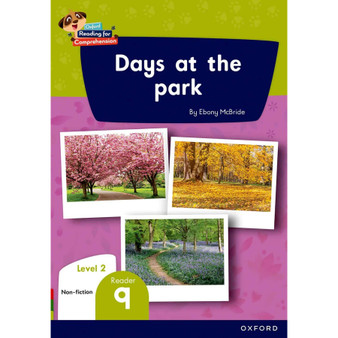 Oxford Reading for Comprehension Home Language Grade 1 Level 2 Reader 9: Days at the park - ISBN 9780190793098