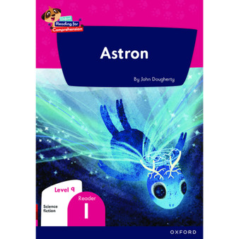 Oxford Reading for Comprehension Home Language Grade 3 Level 9 Reader 1: Astron - ISBN 9780190793715