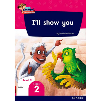 Oxford Reading for Comprehension Home Language Grade 3 Level 9 Reader 2: I'll show you! - ISBN 9780190793722