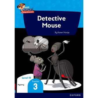 Oxford Reading for Comprehension Home Language Grade 3 Level 10 Reader 3: Detective Mouse - ISBN 9780190793838