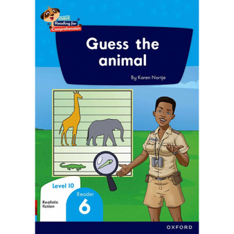 Oxford Reading for Comprehension Home Language Grade 3 Level 10 Reader 6: Guess the animal - ISBN 9780190793869