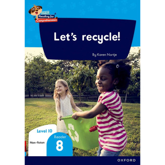 Oxford Reading for Comprehension Home Language Grade 3 Level 10 Reader 8: Let's recycle! - ISBN 9780190793883