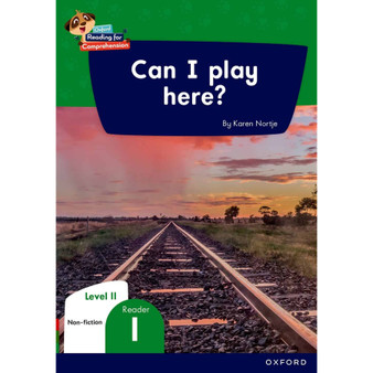 Oxford Reading for Comprehension Home Language Grade 3 Level 11 Reader 1: Can I play here? - ISBN 9780190793913