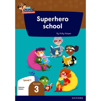 Oxford Reading for Comprehension Home Language Grade 1 Level 1 Reader 3: Superhero School - ISBN 9780190792930
