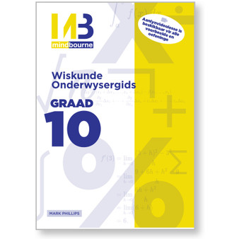 Mindbourne Wiskunde Graad 10 Onderwysergids - ISBN 9781928462156