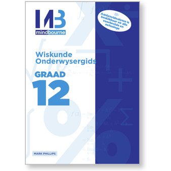 Mindbourne Wiskunde Graad 12 Onderwysergids - ISBN 9781928462231